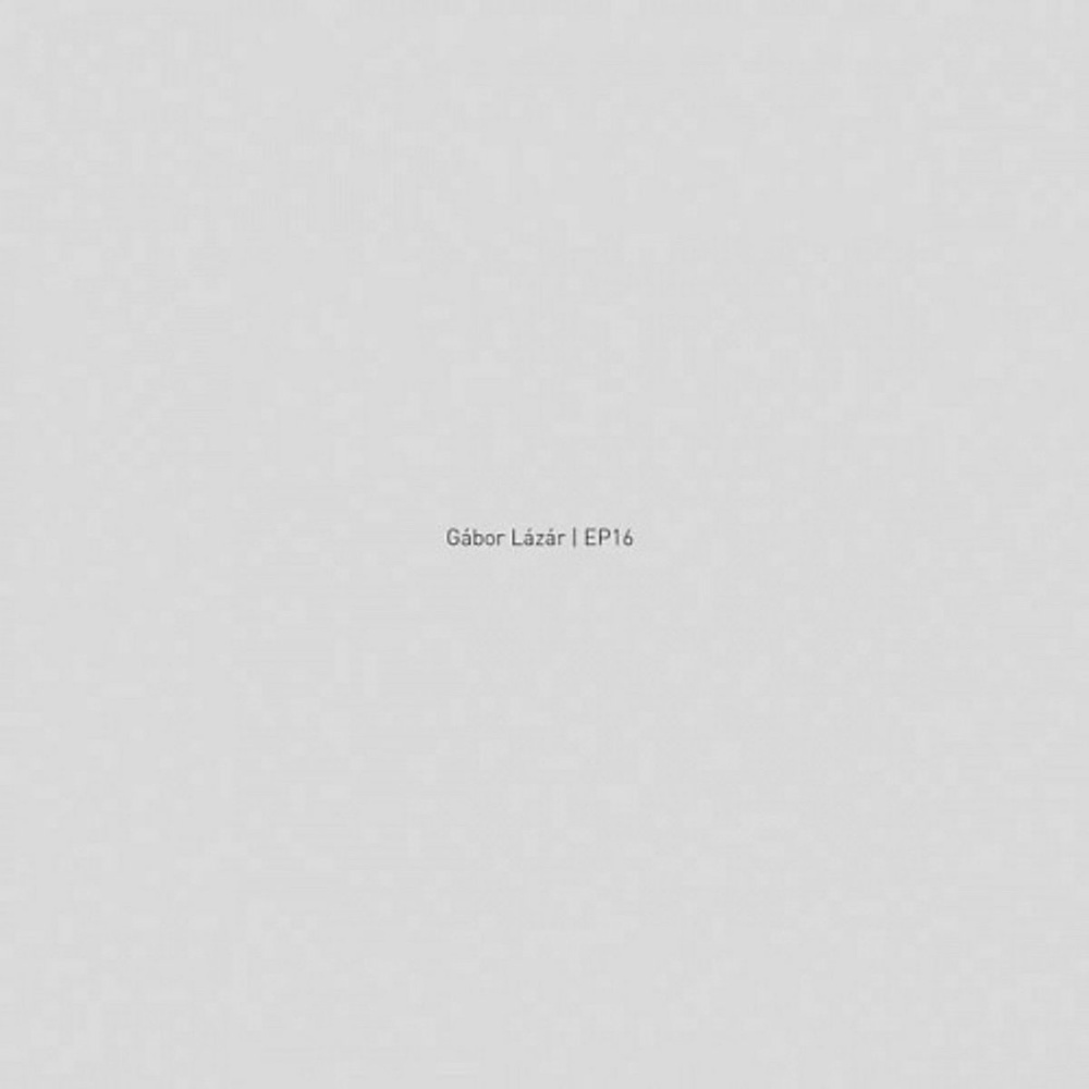 Gábor Lázár — EP16 release artwork