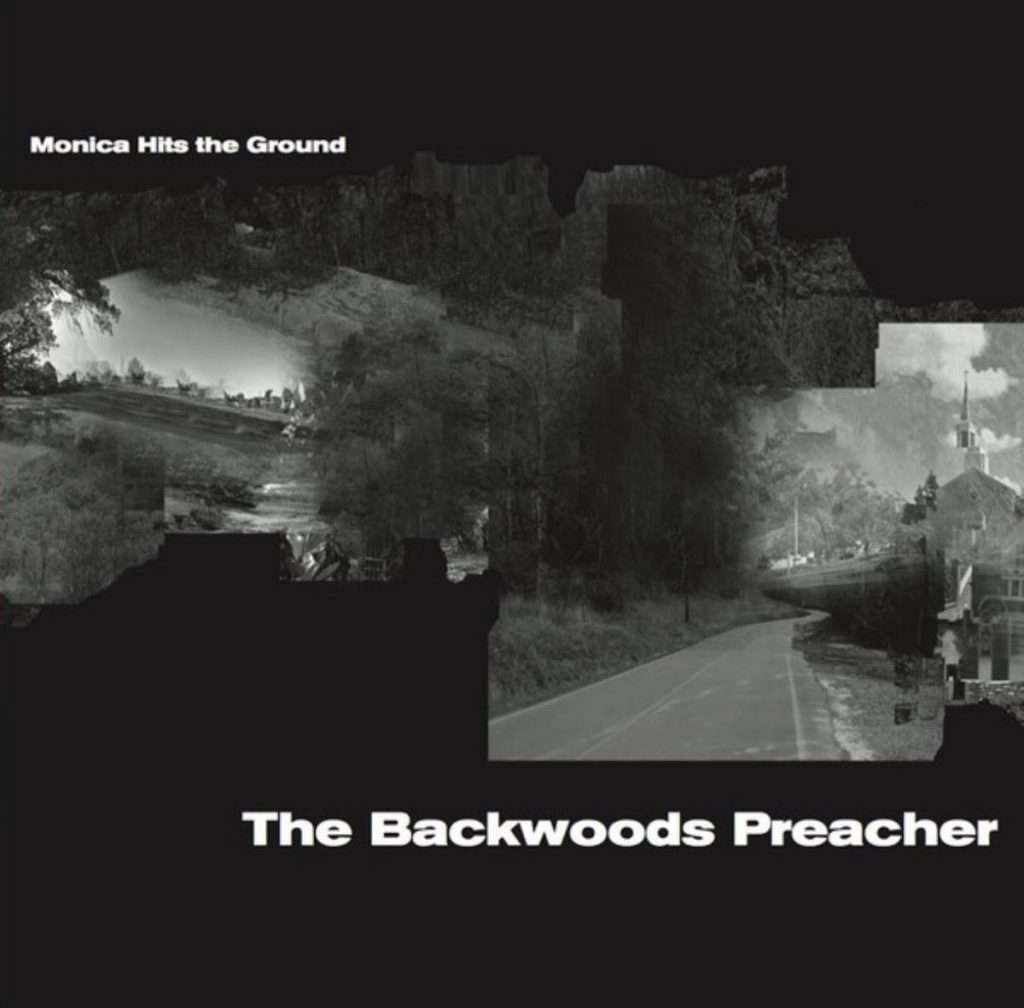Monica Hits The Ground — The Backwoods Preacher release artwork