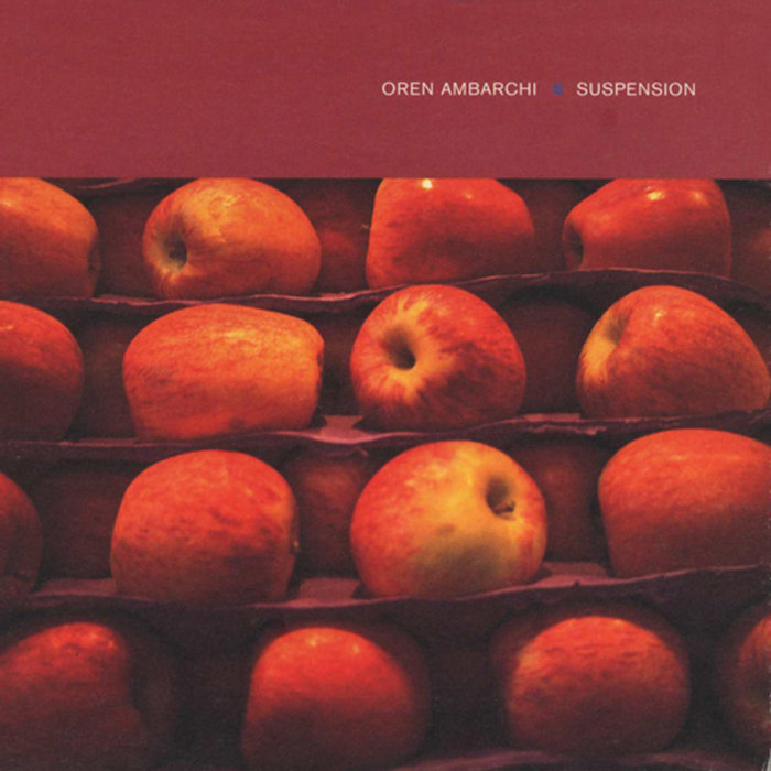 Oren Ambarchi — Suspension release artwork