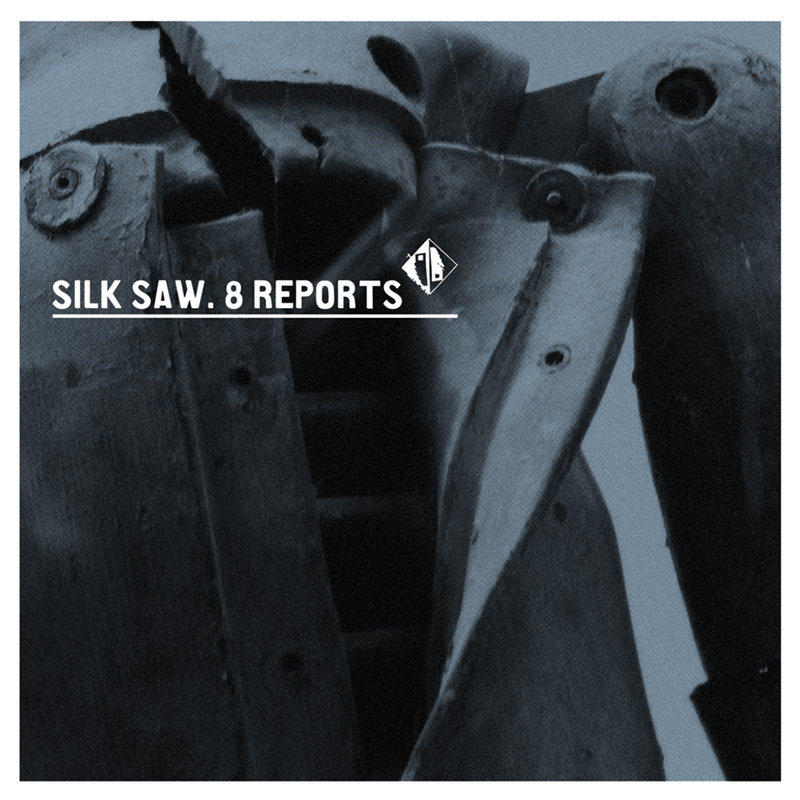 Silk Saw — 8 Reports release artwork