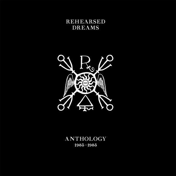 Rehearsed Dreams — Anthology 1983–1985 release artwork