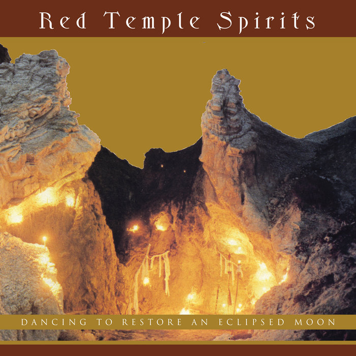 Red Temple Spirits — Dancing To Restore An Eclipsed Moon release artwork