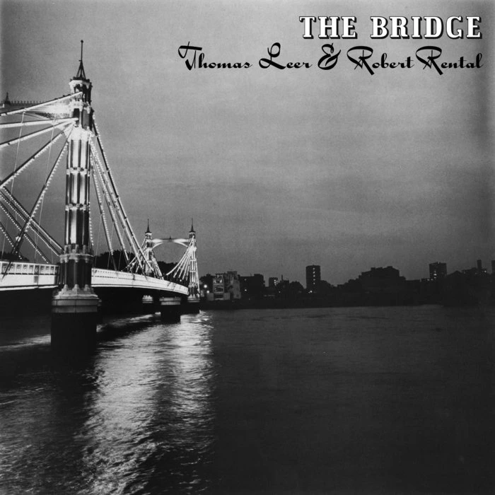 Thomas Leer & Robert Rental — The Bridge release artwork