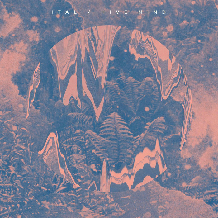 Ital — Hive Mind release artwork