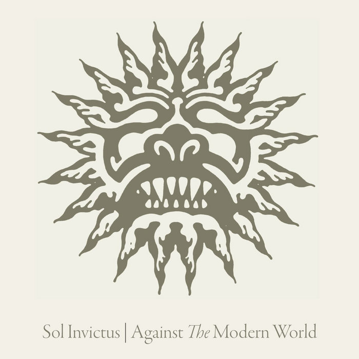Sol Invictus — Against The Modern World release artwork