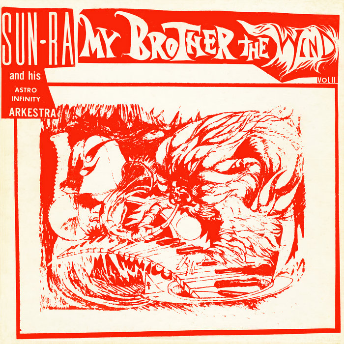 Sun Ra & His Astro Infinity Arkestra — My Brother the Wind, Vol. 2 release artwork
