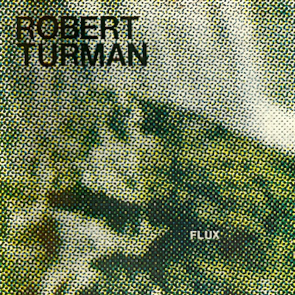 Robert Turman — Flux release artwork