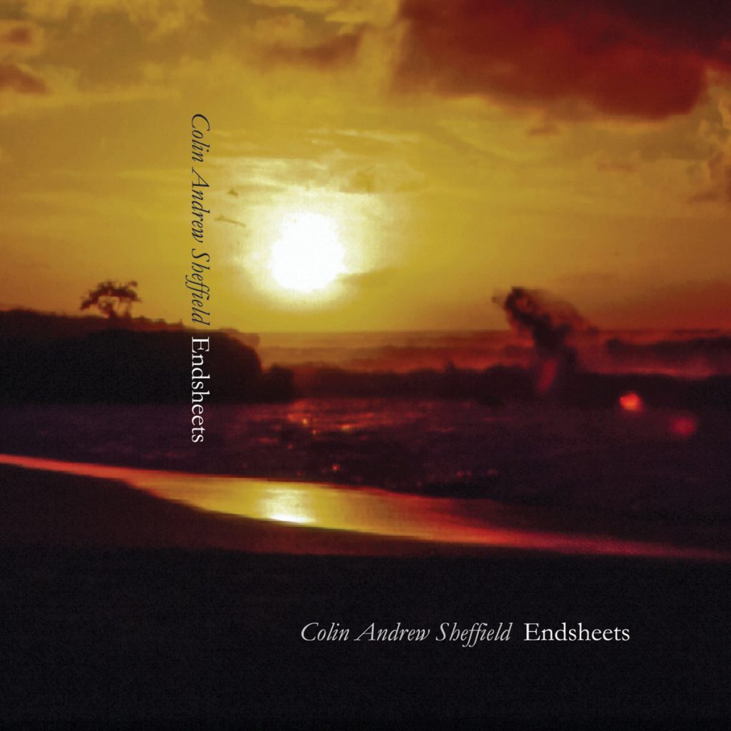 Colin Andrew Sheffield — Endsheets release artwork