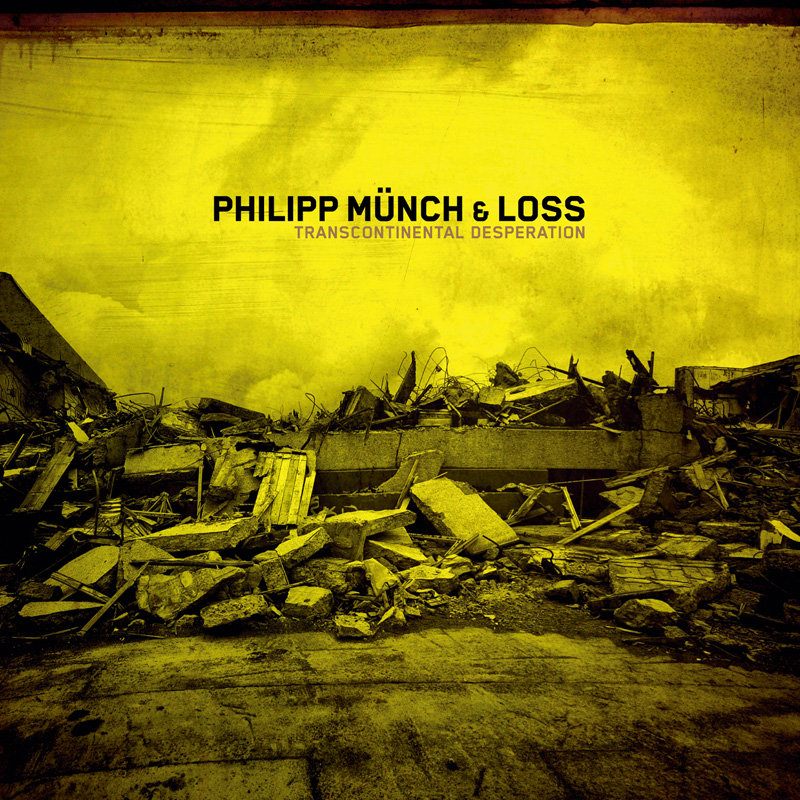 Philipp Münch & Loss — Transcontinental Desperation release artwork