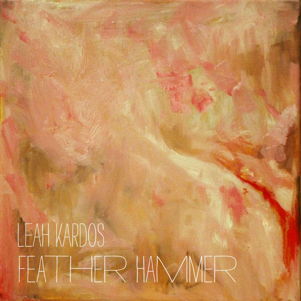 Leah Kardos — Feather Hammer release artwork