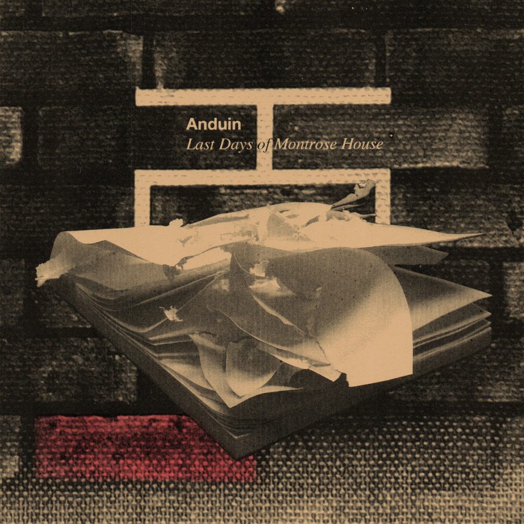 Anduin — Last Days of Montrose House release artwork