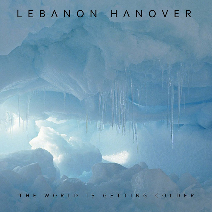 Lebanon Hanover — The World Is Getting Colder release artwork