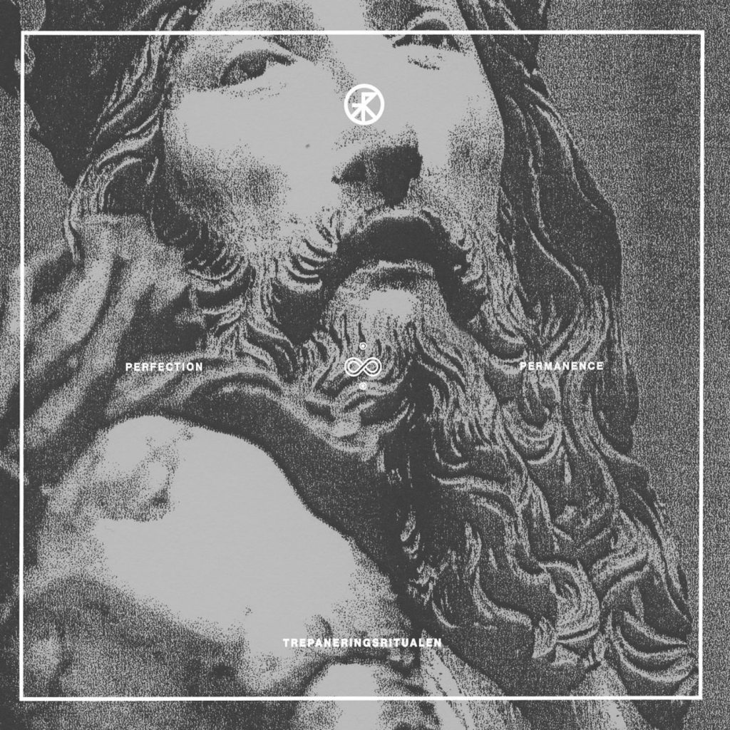 Trepaneringsritualen — Perfection & Permanence release artwork