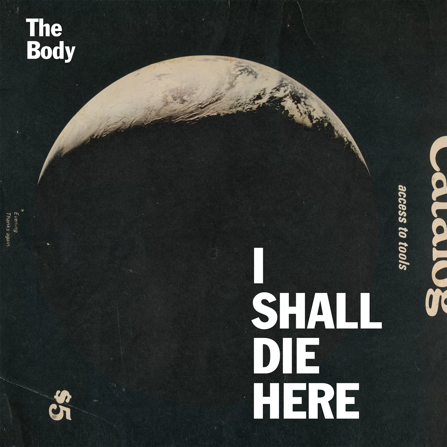 The Body — I Shall Die Here