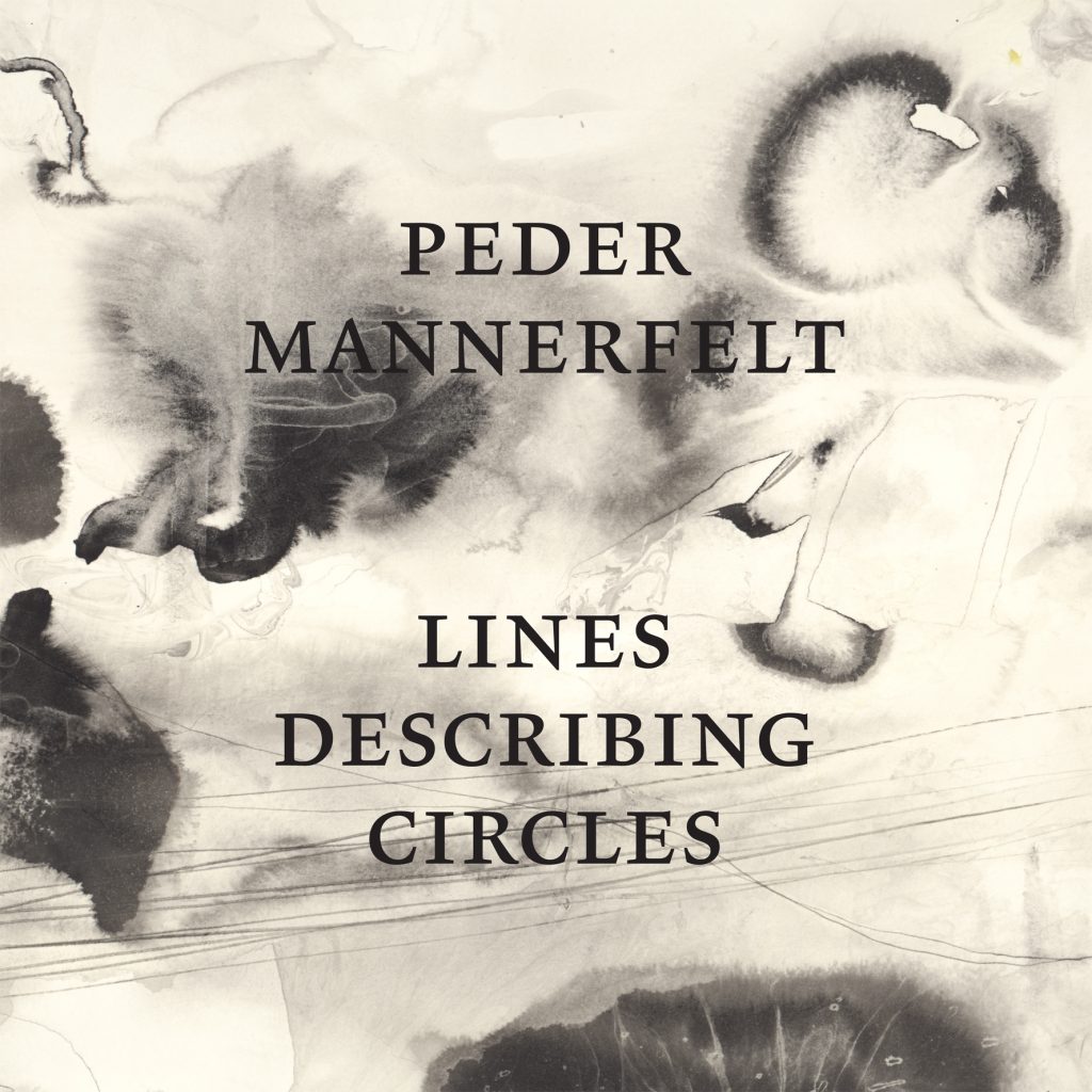 Peder Mannerfelt — Lines Describing Circles release artwork