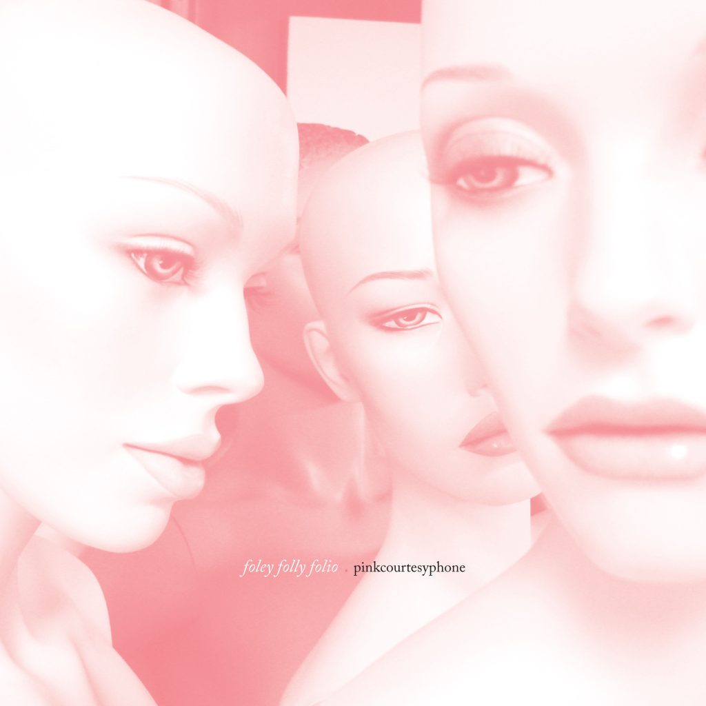 Pinkcourtesyphone — Foley Folly Folio release artwork
