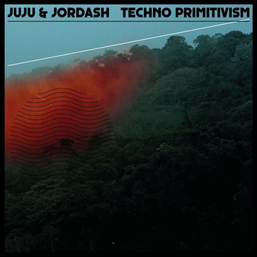Juju & Jordash — Techno Primitivism release artwork