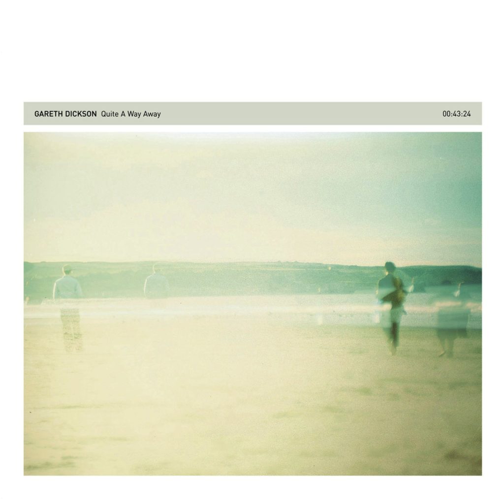 Gareth Dickson — Quite A Way Away release artwork