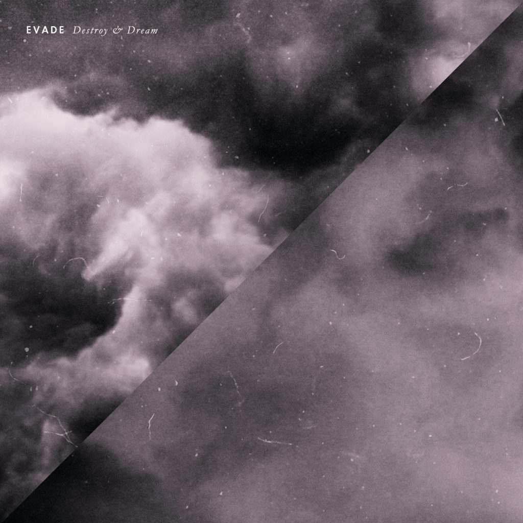 Evade — Destroy & Dream release artwork