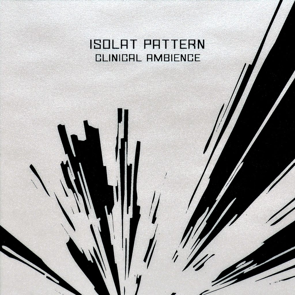 Isolat Pattern - Clinical Ambience