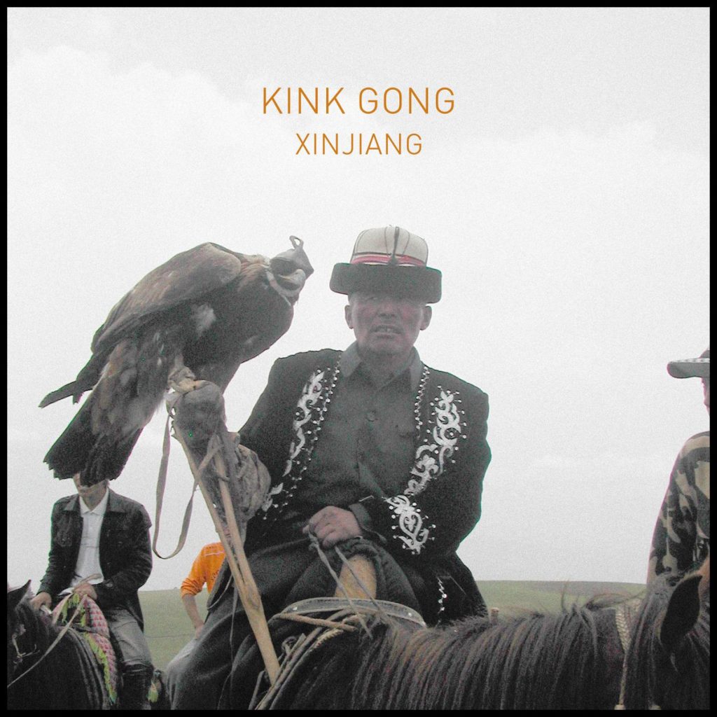 Kink Gong — Xinjiang release artwork