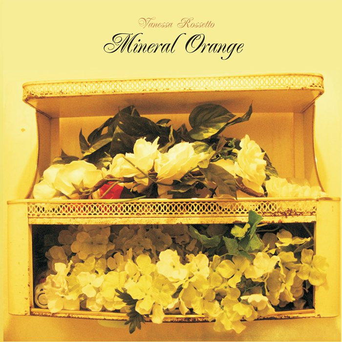 Vanessa Rossetto — Mineral Orange release artwork