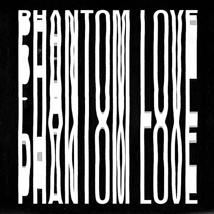 Phantom Love — Phantom Love EP release artwork