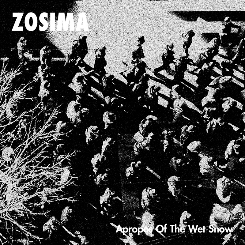 Zosima — Apropos of the Wet Snow release artwork
